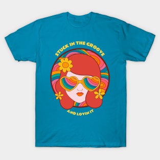 Stuck in the Groove and Lovin It. T-Shirt